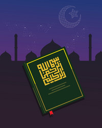 koran quran holy book of islam religious night vector