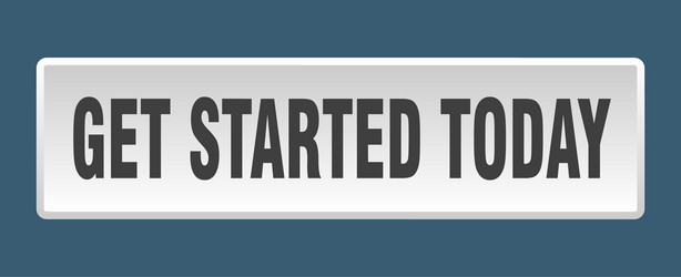 get started today button square vector image