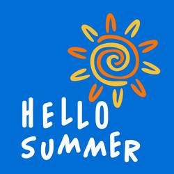 Sun and hello summer white text vector