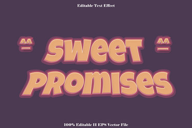 sweet promises editable text effect 3d emboss vector image