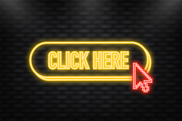 neon icon with yellow click here 3d button vector image