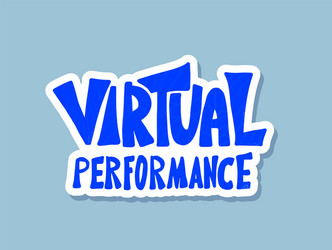 virtual performance text phrase on speech bubble vector image