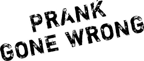 Prank gone wrong rubber stamp vector