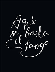 Hand written tango quote vector