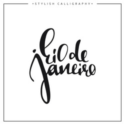 Rio de janeiro inscription calligraphy on a white Vector Image