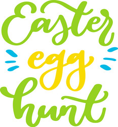 Easter egg hunt lettering hand drawn vector