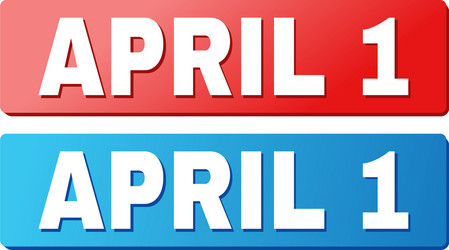 april 1 text on blue and red rectangle buttons vector image
