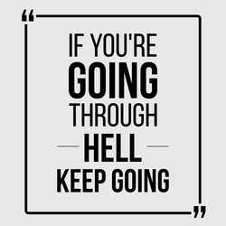 if you are going through hell keep vector image
