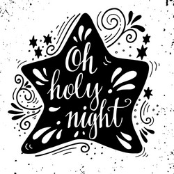 Oh holy night winter holiday saying hand lettering vector