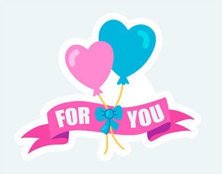 balloons with heart shapes and for you text love vector