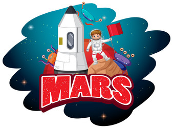 mars word design with spaceship and astronaut vector image