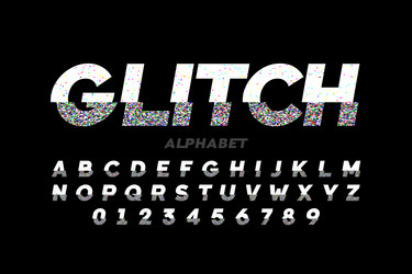 Glitch Font - Distorted Effect vector image