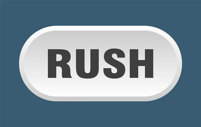 Rush button rounded sign on white background vector