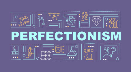 perfectionism word concepts banner mental vector