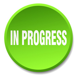 in progress green round flat isolated push button vector image