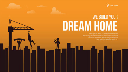 We build your dream home banner design Royalty Free Vector