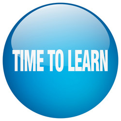 time to learn blue round gel isolated push button vector image