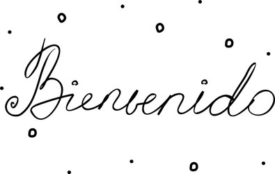 bienvenido phrase handwritten with a calligraphy vector