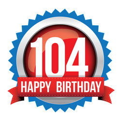 hundred four years happy birthday badge ribbon Vector Image