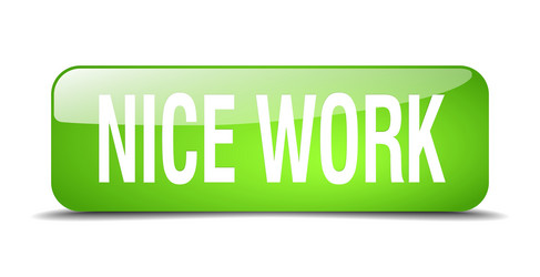 nice work green square 3d realistic isolated web vector image