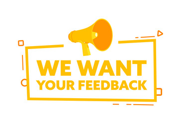 megaphone with we want your feedback speech bubble vector