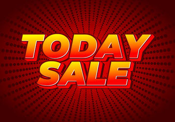 today sale text effect in 3d style with good vector image