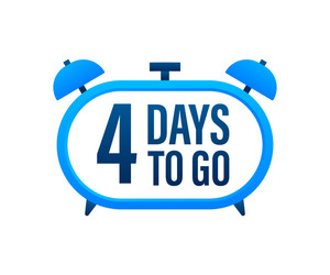 4 days to go countdown timer clock icon time vector image