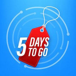 5 days to go countdown timer clock icon time vector image