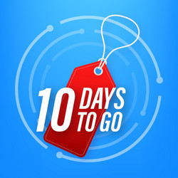 10 days to go countdown timer clock icon time vector image