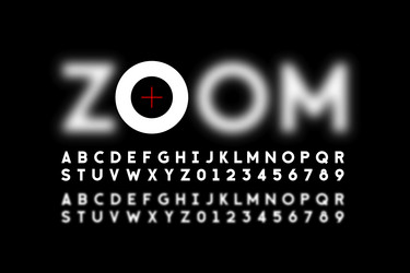 zoom font design with blurred letters alphabet vector image