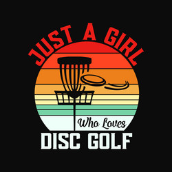 just a girl who loves disc golf frisbee Vector Image