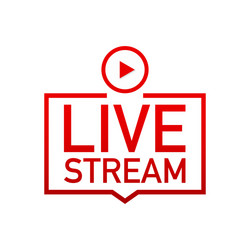 Live stream label on white background vector