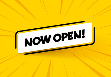 dynamic sign or label with text now open vector image