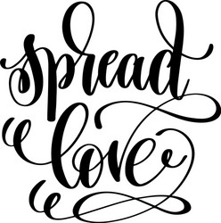 Spread love everywhere you go let no one ever Vector Image