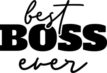 Who was the best boss?