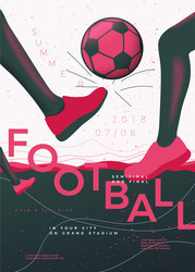 Football poster template with legs and ball vector