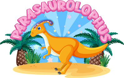 little cute parasaurolophus dinosaur cartoon vector