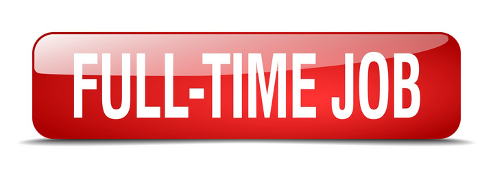 full-time job red square 3d realistic isolated web vector image