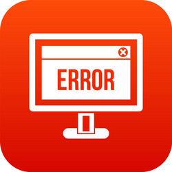 Error sign on a computer monitor icon digital red vector