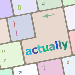 actually button on keyboard with soft focus vector image