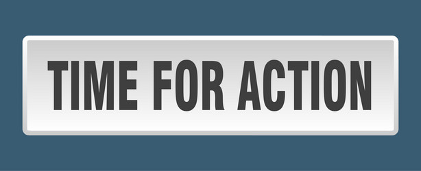 time for action button square vector image