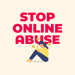 stop online abuse text with sad woman vector