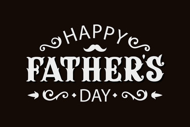 Happy fathers day greeting in vintage style vector