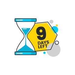 nine days left banner with a hourglass and digit 9 vector