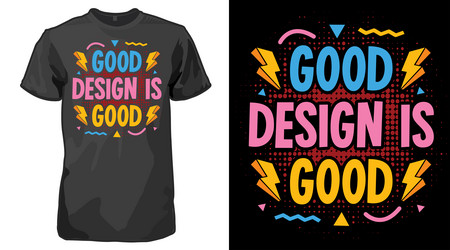 good design is comic typography retro t-shirt Vector Image