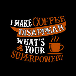 Food and drink superpower quote good for print vector