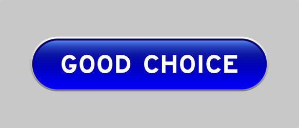 blue color capsule shape button with word good vector image