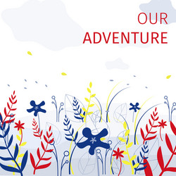 Square flat banner our adventure every summer vector