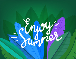 enjoy summer card with lettering inscription vector