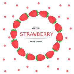 postcard with strawberries in a circle text frame vector image